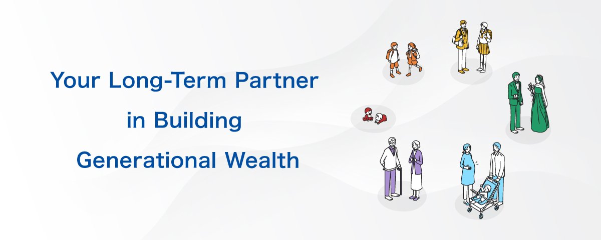 Your Long-term Partner in Building Generational Wealth